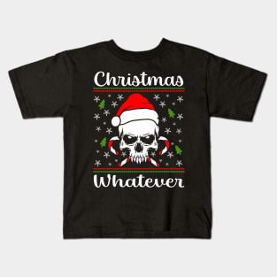 Chistmas Whatever Skull Kids T-Shirt